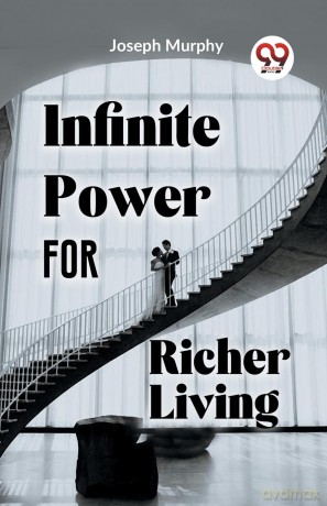 Infinite Power for Richer Living - Joseph Murphy [KSIĄŻKA]