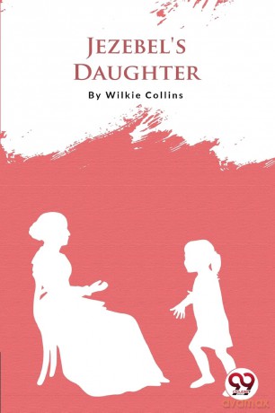 Jezebel's Daughter - Wilkie Collins [KSIĄŻKA]