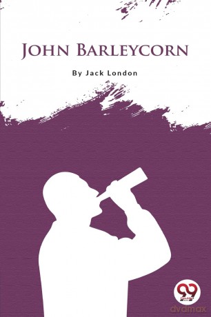 John Barleycorn - Jack London [KSIĄŻKA]