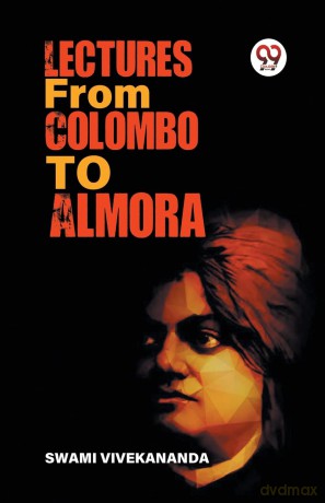 Lectures from Colombo to Almora - Swami Vivekananda [KSIĄŻKA]