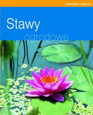 Stawy ogrodowe - Andrea Christmann [KSIĄŻKA]