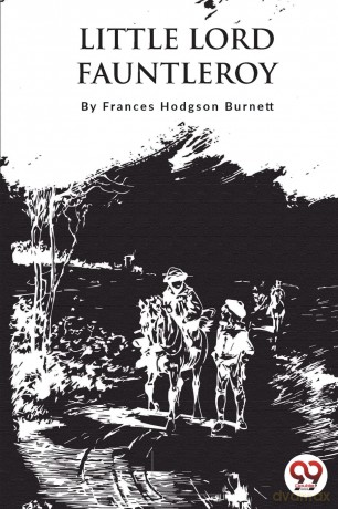 Little Lord Fauntleroy - Frances Hodgson Burnett [KSIĄŻKA]