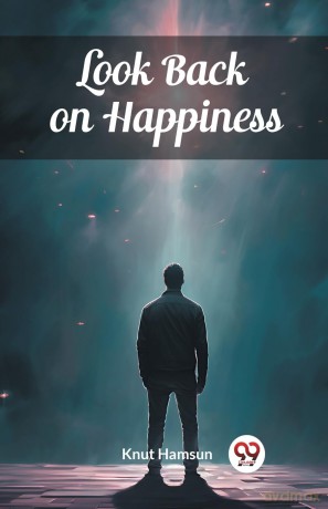 Look Back on Happiness (Edition 2024) - Knut Hamsun [KSIĄŻKA]