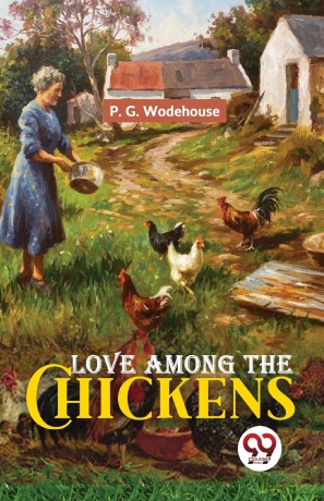 Love Among the Chickens - P. G. Wodehouse [KSIĄŻKA]