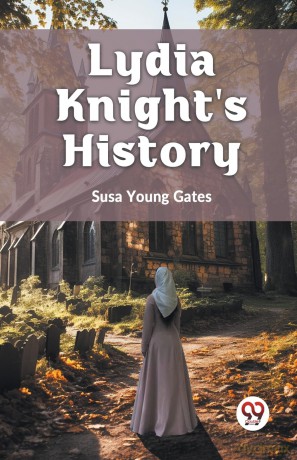 Lydia Knight's History - Susa Young Gates [KSIĄŻKA]
