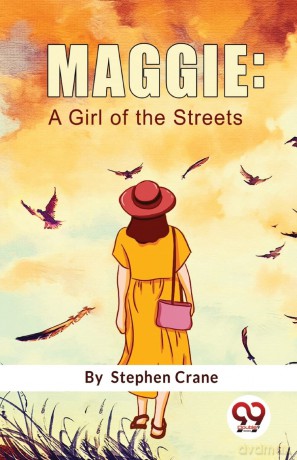 Maggie: A Girl of the Streets - Stephen Crane [KSIĄŻKA]