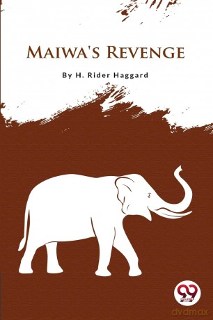 Maiwa's Revenge - H. Rider Haggard [KSIĄŻKA]