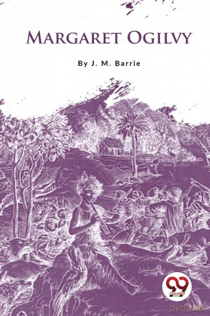 Margaret Ogilvy - J. M. Barrie [KSIĄŻKA]