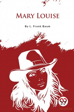 Mary Louise - L. Frank Baum [KSIĄŻKA]