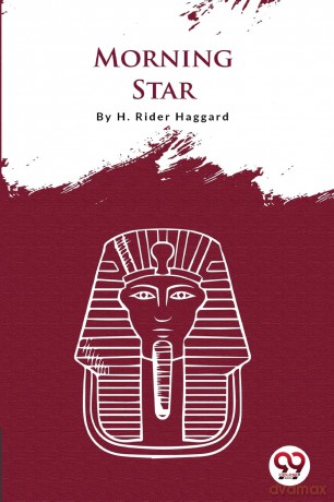 Morning Star - H. Rider Haggard [KSIĄŻKA]