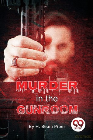 Murder in the Gunroom - H.Beam Piper [KSIĄŻKA]