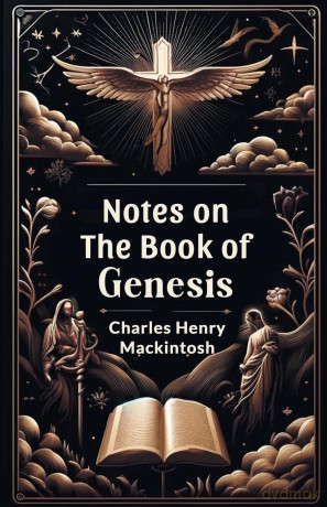 Notes on the Book of Genesis (Edition 2024) - Charles Henry Mackintosh [KSIĄŻKA]
