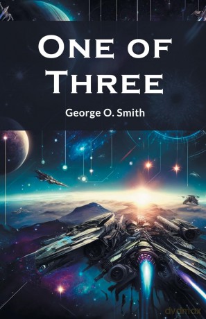 One of three (Edition 2024) - George O Smith [KSIĄŻKA]