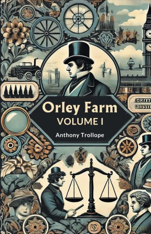 Orley Farm Volume I - Anthony Trollope [KSIĄŻKA]