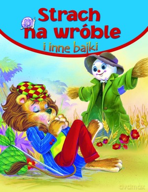Strach na wróble i inne bajki - Bronisław Jakubowski (tłum.), Monika Tomaszewska (red.) [KSIĄŻKA]