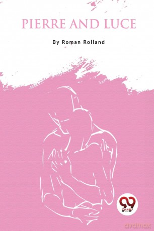 Pierre and Luce - Romain Rolland [KSIĄŻKA]