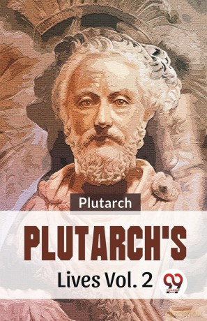 PlutarchS Lives - Plutarch [KSIĄŻKA]