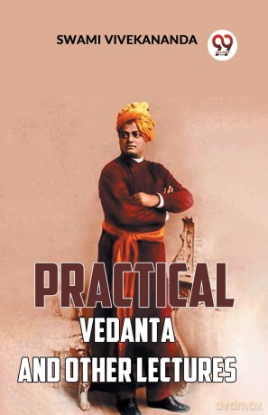 Practical Vedanta and Other Lectures - Swami Vivekananda [KSIĄŻKA]