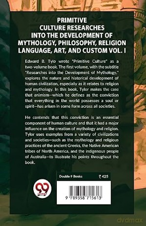 Primitive Culture Researches into the Development of Mythology,Philosophy, Religion Language, Art, and Custom - Edward B. Tylor [KSIĄŻKA]