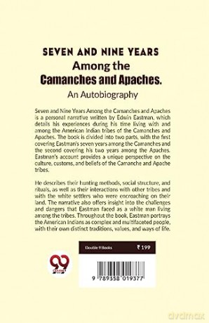 Seven and Nine Years Among the Camanches and Apaches an Autobiography - Edwin Eastman [KSIĄŻKA]