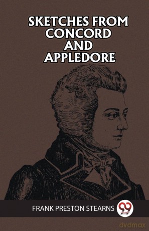 SKETCHES FROM CONCORD AND APPLEDORE (Edition 2023) - Frank Preston Stearns [KSIĄŻKA]