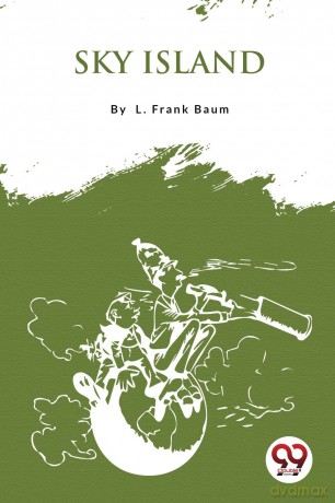 Sky Island - L. Frank Baum [KSIĄŻKA]