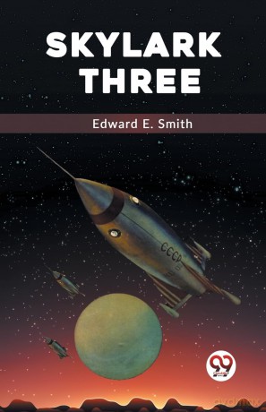 Skylark Three - Edward E. Smith [KSIĄŻKA]