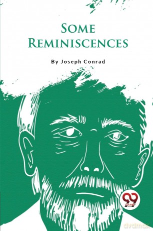 Some Reminiscences - Joseph Conrad [KSIĄŻKA]