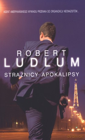 Strażnicy Apokalipsy - Robert Ludlum [KSIĄŻKA]