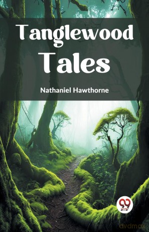 Tanglewood Tales - Nathaniel Hawthorne [KSIĄŻKA]