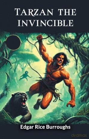 Tarzan the invincible (Edition 2024) - Edgar Rice Burroughs [KSIĄŻKA]
