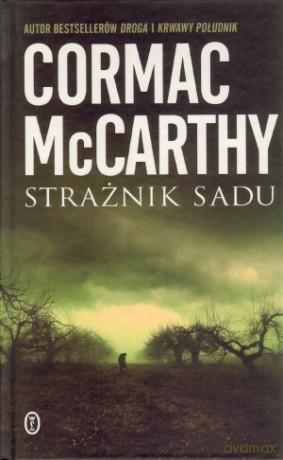 Strażnik sadu - Cormac McCarthy [KSIĄŻKA]