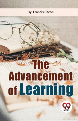 The Advancement of Learning - Francis Bacon [KSIĄŻKA]