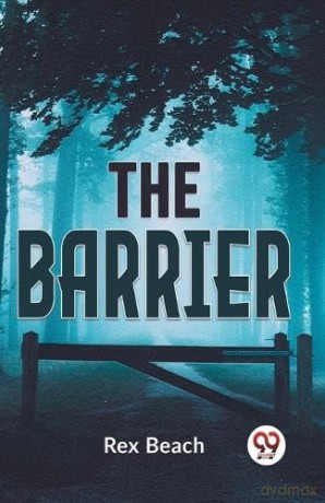 The Barrier - Rex Beach [KSIĄŻKA]