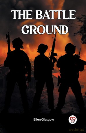 The Battle Ground - Ellen Glasgow [KSIĄŻKA]