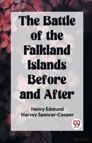 The Battle of the Falkland Islands Before and After (Edition 2023) - Henry Edmund Harvey Spencer-Cooper [KSIĄŻKA]