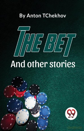 The Bet and Other Stories - Anton Tchekhov [KSIĄŻKA]