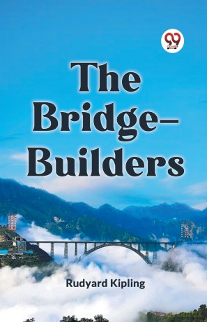 The Bridge-Builders (Edition 2023) - Kipling Rudyard [KSIĄŻKA]