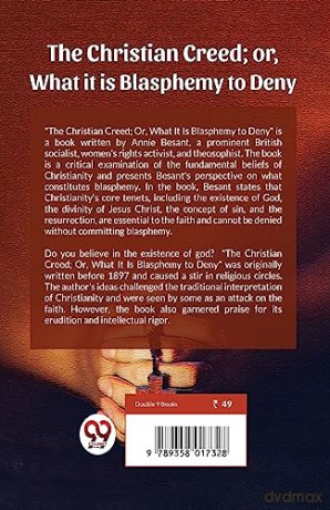 The Christian Creed; or, What it is Blasphemy to Deny - Annie Besant [KSIĄŻKA]