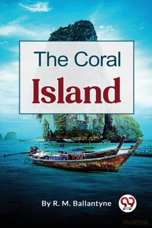 The Coral Island - R. M. Ballantyne [KSIĄŻKA]