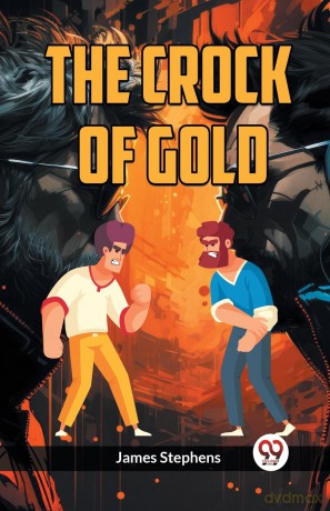 THE CROCK OF GOLD (Edition 2023) - James Stephens [KSIĄŻKA]