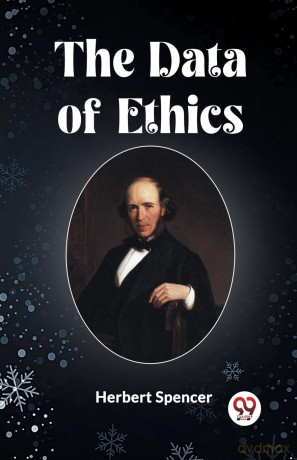 The Data of Ethics - Herbert Spencer [KSIĄŻKA]