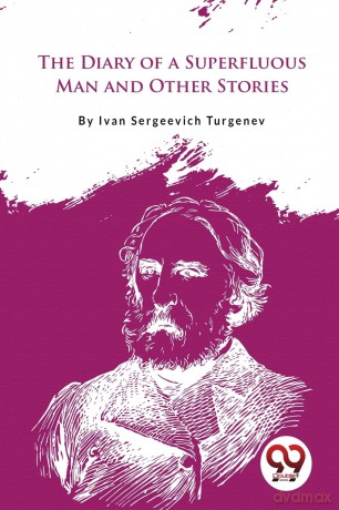The Diary of a Superfluous Man and Other Stories - Ivan Sergeevich Turgenev [KSIĄŻKA]