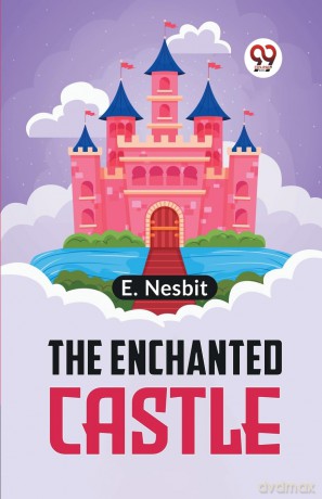 The Enchanted Castle - E. Nesbit [KSIĄŻKA]