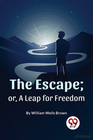 The Escape; Or, A Leap For Freedom - Double 9 Books [KSIĄŻKA]