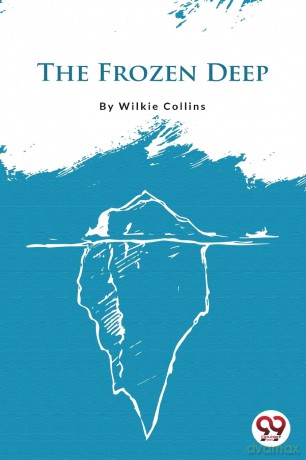 The Frozen Deep - Wilkie Collins [KSIĄŻKA]