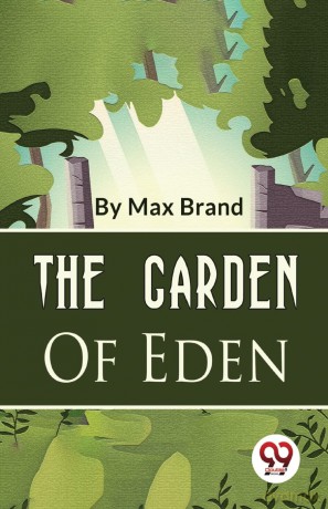 The Garden of Eden - Max Brand [KSIĄŻKA]