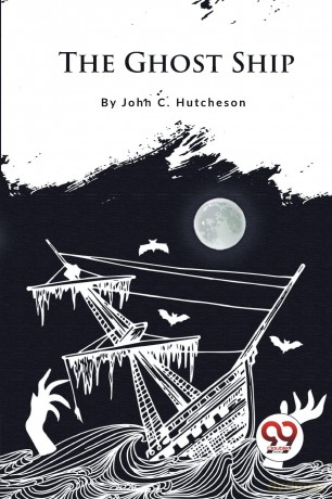 The Ghost Ship - John C. Hutcheson [KSIĄŻKA]