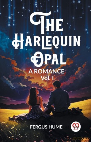 The Harlequin OpalA Romance Vol. I (Edition 2023) - Fergus Hume [KSIĄŻKA]