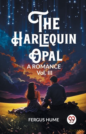 The Harlequin OpalA Romance Vol. III (Edition 2023) - Fergus Hume [KSIĄŻKA]
